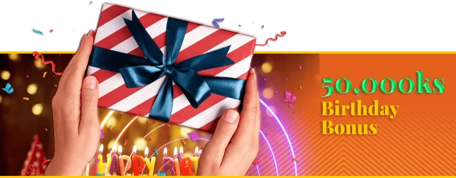 Birthday Bonus 50,000Ks
